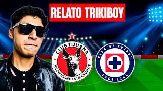 🔴 XOLOS 30 CRUZ AZUL RELATO ÉPICO TRIKIBOY [upl. by Ahtoelc848]