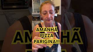 AMANHÃ LA PARIGINA A DELICIOSA PIZZA ITALIANA DE MASSA FOLHADA [upl. by Lennaj]