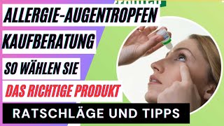 AllergieAugentropfen Vergleich Die besten Augentropfen im Test So wählen Sie das richtige Produkt [upl. by Leonteen322]