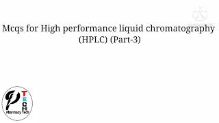 mcqs for high pressure liquid chromatography HPLC part3 [upl. by Aremat847]