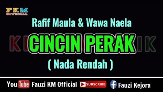 Cincin Perak  Rafif Maula ft Wawa Naela  KARAOKE  Nada Rendah [upl. by Buttaro643]