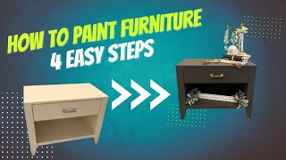 How to Paint Furniture  4 Easy Steps [upl. by Ehcnalb]