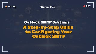 Outlook SMTP Settings A StepbyStep Guide to Configuring Your Outlook SMTP [upl. by Nagad]