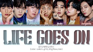 BTS Life Goes On Lyrics Color Coded Lyrics [upl. by Creight4]