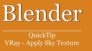 QuickTip 348  Blender VRay Tutorial  Apply Sky Texture on Sun [upl. by Sualocin]