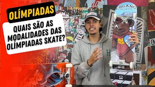 Quais são as Modalidades Skate nas Olímpiadas 2024  cbskateshopcombr [upl. by Rimahs545]