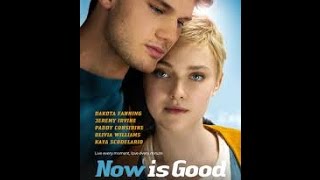 Now Is Good 2012 BluRay 720p  Sam [upl. by Enomad115]