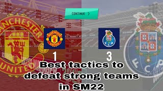 Best SM22 Tactics to Beat Strong Teams sm22 [upl. by Lillian]