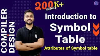 Lec33 Symbol Table in Compiler Design  Attributes of Symbol Table in Hindi [upl. by Trebla25]