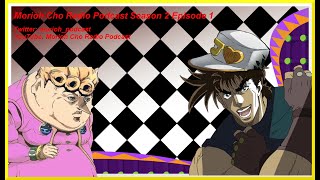 Morioh Cho Podcast Season 2 Episode 1 [upl. by Anirav]