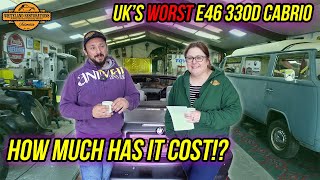 How Much Has The UKs WORST E46 Cost SO FAR Part 2 [upl. by Nani]