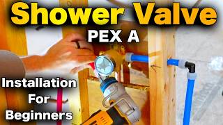 How to Install a Shower Valve with PEX A and SharkBite Plumbing  BEGINNERS Guide [upl. by Coplin]