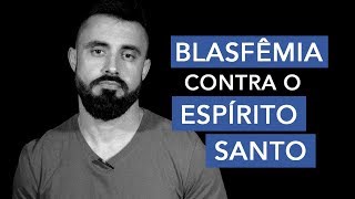 A Blasfêmia contra o Espírito Santo  Esdras Savioli [upl. by Lear]