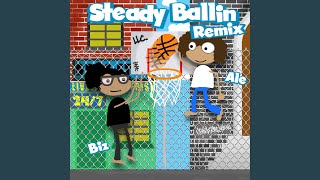 steady ballin feat biz Remix [upl. by Garrot]