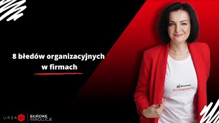 8 błędów organizacyjnych w firmach [upl. by Acisej]