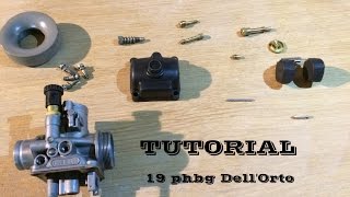 TUTORIAL  Smontaggio Pulizia e Rimontaggio  Carburatore 19 Dellorto [upl. by Clovah]