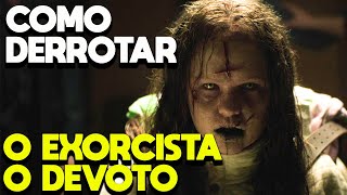 COMO DERROTAR O EXORCISTA  O DEVOTO  RECAP [upl. by Stargell104]