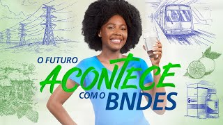 O futuro acontece com o BNDES [upl. by Aisela]