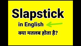 What is Slapstick   Slapstick a type of Comedy  Slapstick definition and examples [upl. by Voss742]