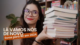 METAS LITERÁRIAS PARA 2024  Livros que eu quero ler e mudanças [upl. by Salakcin]