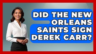 Did The New Orleans Saints Sign Derek Carr  TheSportXpertcom [upl. by Gilburt]