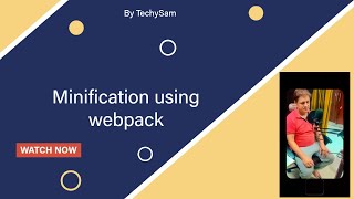 Minification using webpack [upl. by Tnattirb]