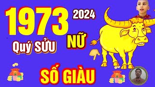 TỬ VI 2024 Tử Vi Tuổi QUÝ SỬU 1973 Nữ mạng năm 2024 Vận Số CỰC ĐỎ CỰC GIÀU [upl. by Anoniw435]