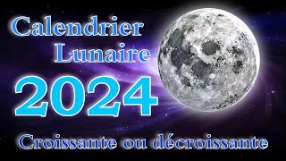 Calendrier lunaire 2024 lune croissante ou décroissante avec son signe astrologique [upl. by Myrlene]