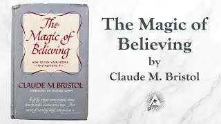 The Magic of Believing 1948 by Claude M Bristol [upl. by Neehsar]