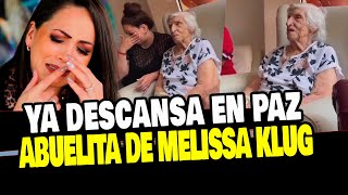 MELISSA KLUG LLORA LA PARTIDA DE SU ABUELITA ANGELITA A SUS 97 AÑOS [upl. by Stock]