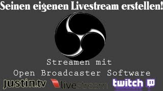 TUT Streamen mit Open Broadcaster Software DE  FullHD [upl. by Enyledam459]