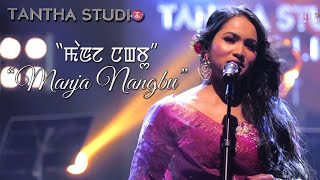 Tantha Studio  Season 10 Atiyaren Live  Manja Nangbu [upl. by Odawa182]