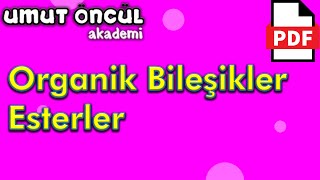 Organik Bileşikler 17  Esterler  PDF [upl. by Adnalra]