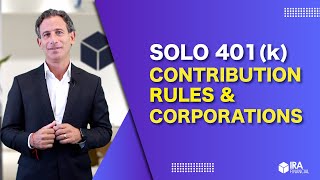 Solo 401k Contribution Rules amp Corporations [upl. by Lunnete]