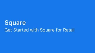 Getting Started with Square for Retail [upl. by Daniele]