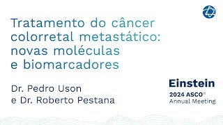 Tratamento de câncer colorretal metastático  Einstein na ASCO 2024 [upl. by Lavinie]