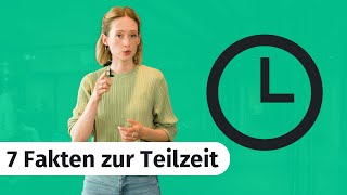 7 Fakten zur Teilzeit Recht Stunden Gehalt [upl. by Yekciv928]