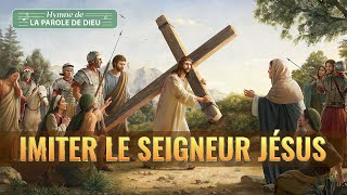 Chant chrétien en français  Imiter le Seigneur Jésus avec paroles [upl. by Yeslrahc]