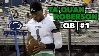 TaQuan Roberson is Penn State Bound  Class of 2019 QB  DePaul Catholic Football [upl. by Adnahsar892]