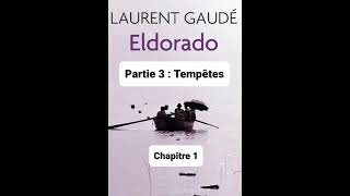 5  Eldorado de Laurent Gaudé  lecture du Chapitres 3 [upl. by Fisuoy]