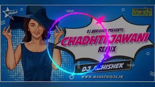 Chadti Jawani Remix  DJ Abhishek Mix  AhmednagarDJs [upl. by Bergerac]