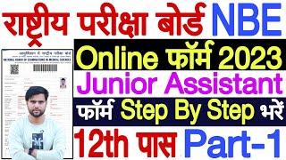 NBE Junior Assistant Form Fill Up 2023  NBE Form Kaise Bhare  NBEMS Recruitment 2023 Apply Online [upl. by Cowie]