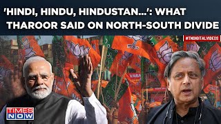 Shashi Tharoor Takes On BJP Over North Vs South Row With Hindi Hindu Hindustan Jibe Watch [upl. by Antonetta993]