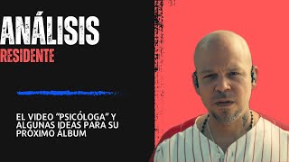 RESIDENTE Y SU VIDEO quotPSICÓLOGAquot ANÁLISIS [upl. by Kenlay]