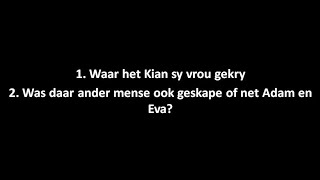 Was daar ander mense ook geskape of net Adam en Eva Waar het Kian sy vrou gekry [upl. by Tegan]