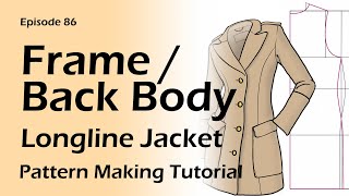 Longline Jacket DraftingBack Body Pattern Making Tutorial [upl. by Franzoni]