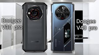 Doogee V30 Pro VS Doogee V40 pro pn59tech [upl. by Icrad924]