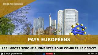 LEurope se dirige vers une augmentation des impôts pour faire face au déficit financier  video [upl. by Odelle]