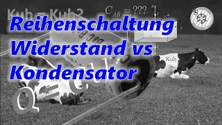 Reihenschaltung Widerstand vs Kondensator [upl. by Ylicis]