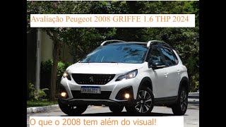 Avaliação Peugeot 2008 GRIFFE 1 6 THP AT 2024 um SUV com estilo O que o 2008 tem além do visual [upl. by Eirrak]